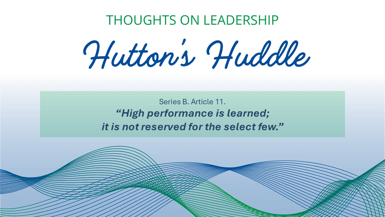 High performance is learned; it is not reserved for the select few.